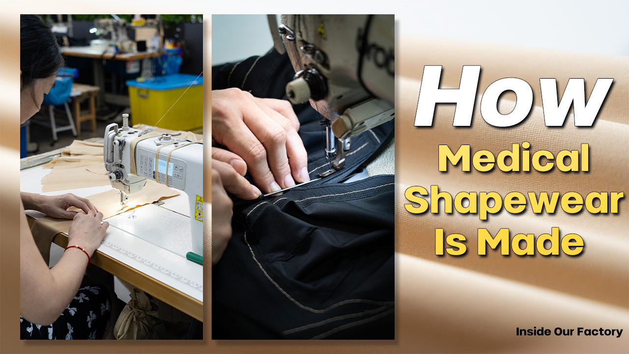 HOW Medical Shapewear Is Made