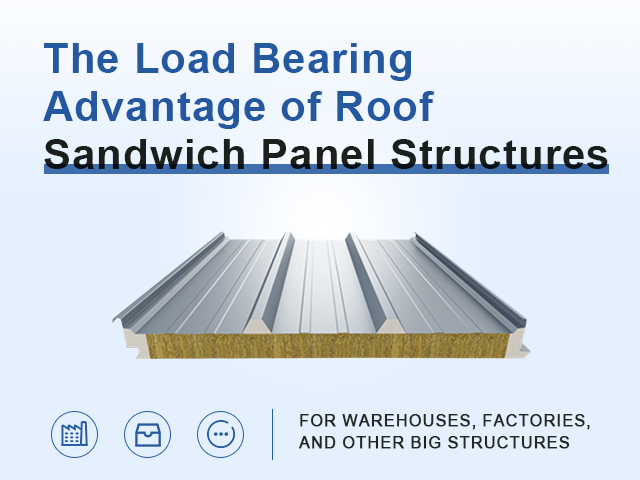 The Load Bearing Advantage of Roof Sandwich Panel Structures