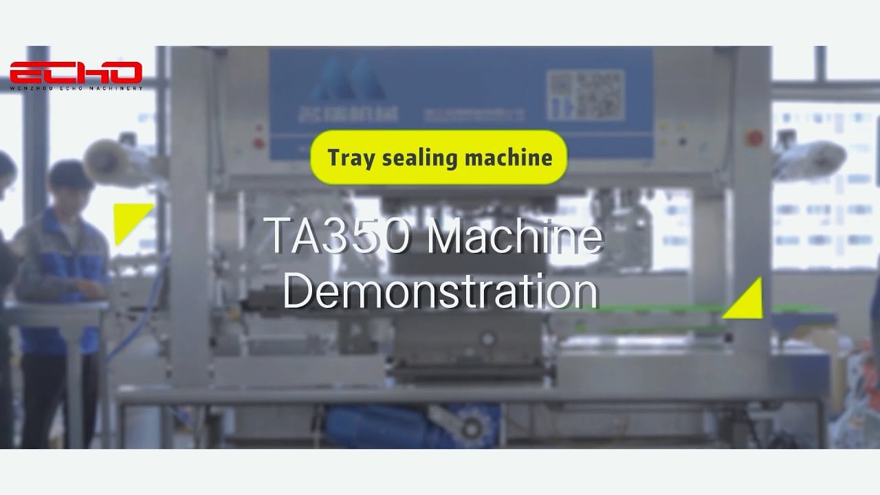 Automatic Tray Sealing Machine TA-350 For Meat, Vegetables, Fruits and More ECHO MACHINERY