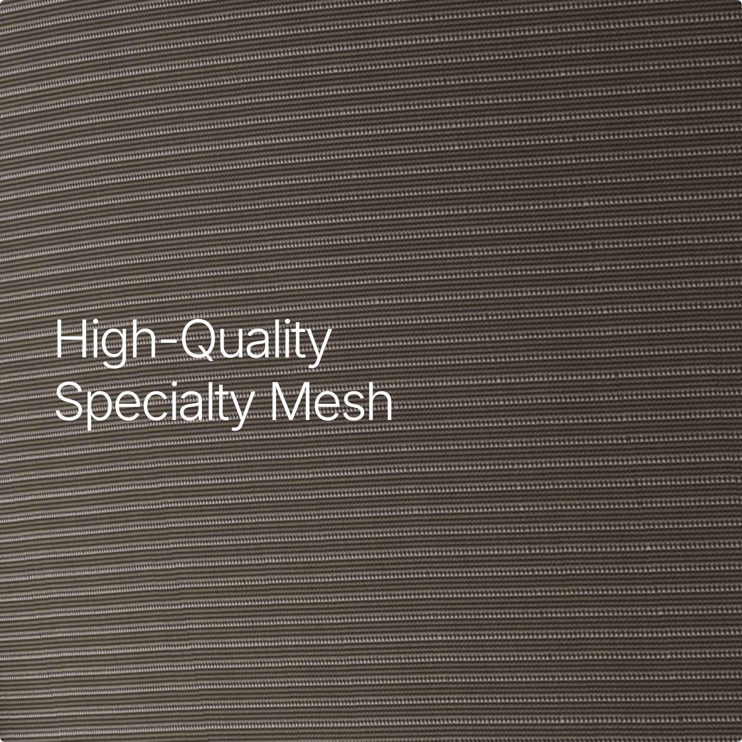 4.High-Quality  Specialty Mesh.png