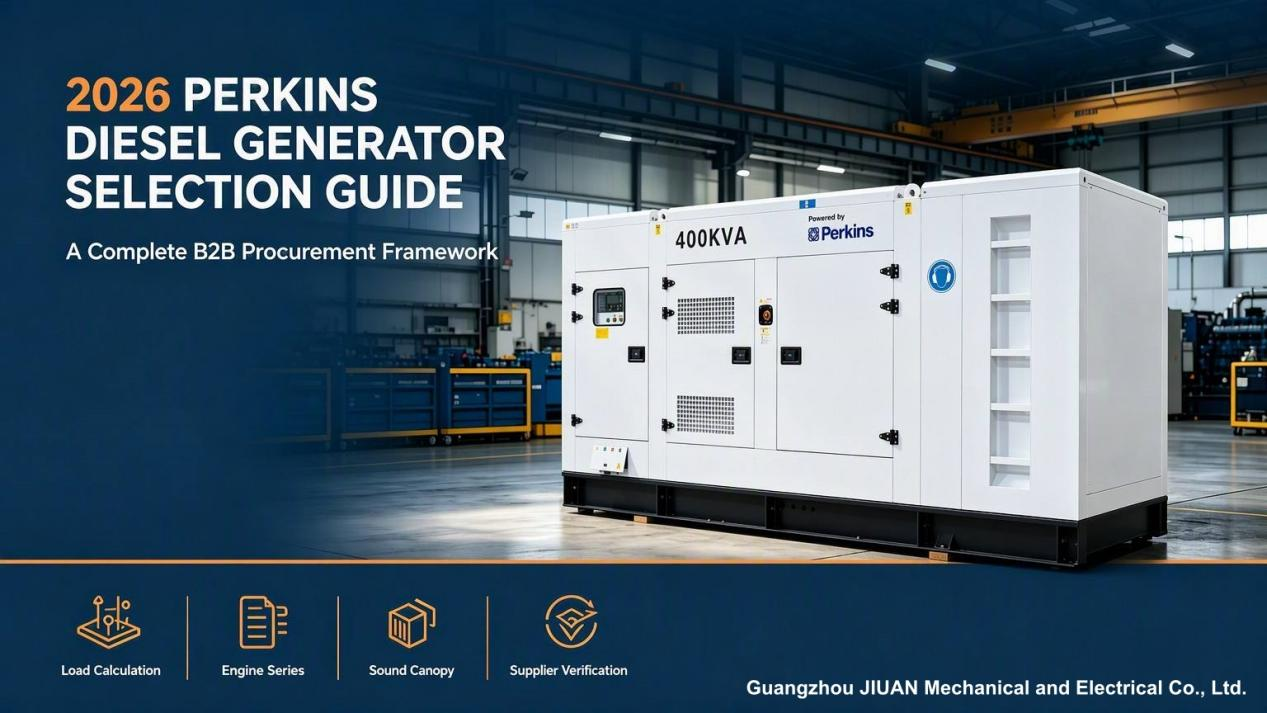 How to Choose a Perkins Diesel Generator in 2026: The Complete B2B Buying Guide