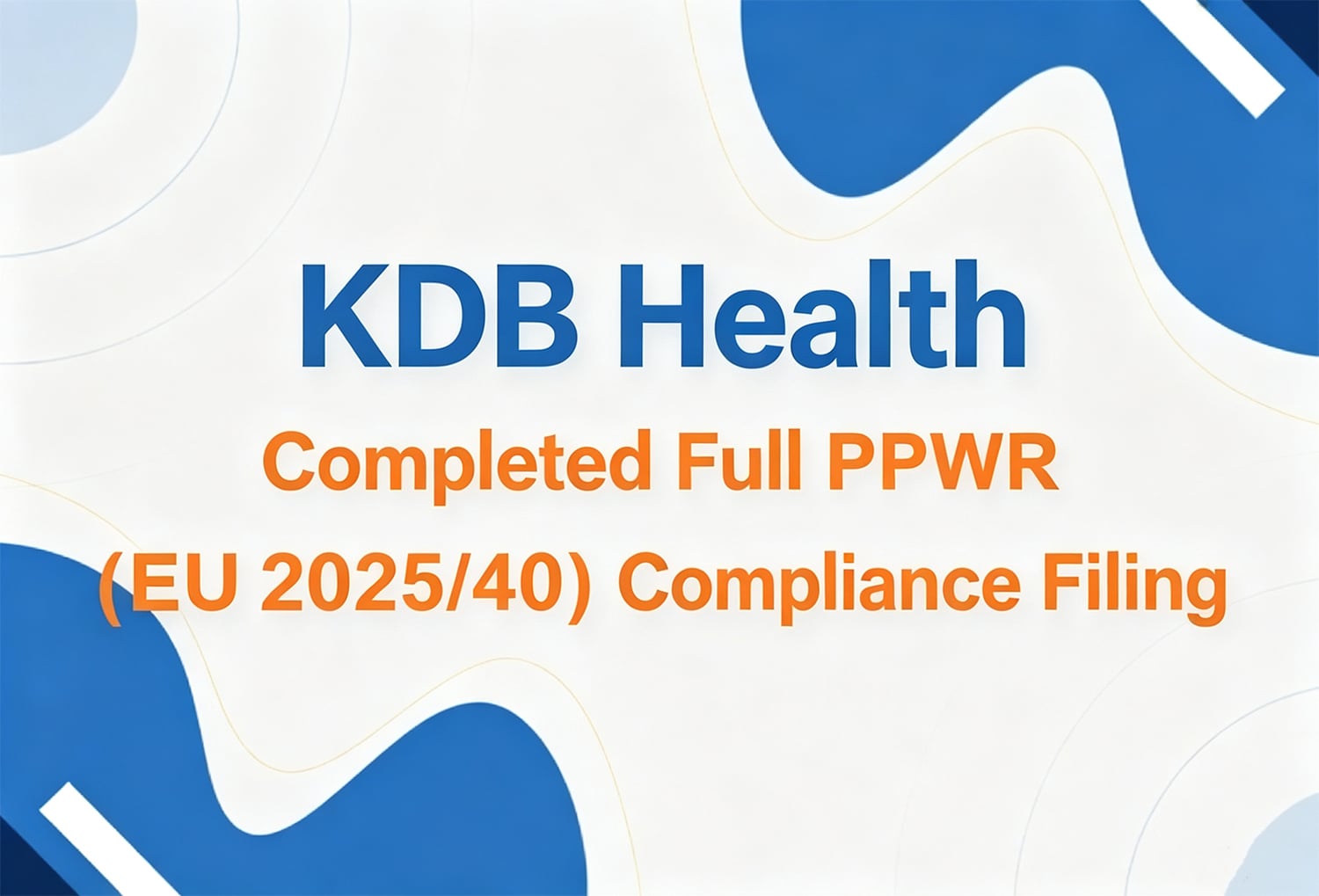 KDB Health Completes Full EU PPWR (EU 2025/40) Packaging Compliance Documentation