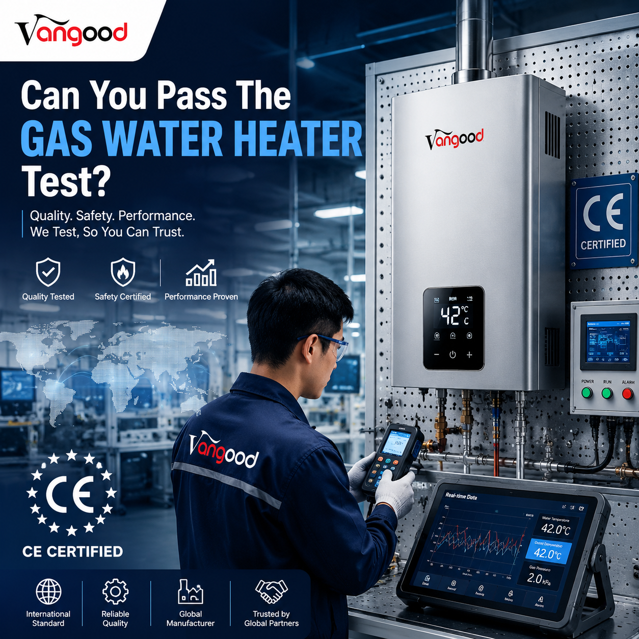 Can You Pass The GAS WATER HEATER Test? VANGOOD Reveals What Global Buyers Should Check Before Choosing a Supplier
