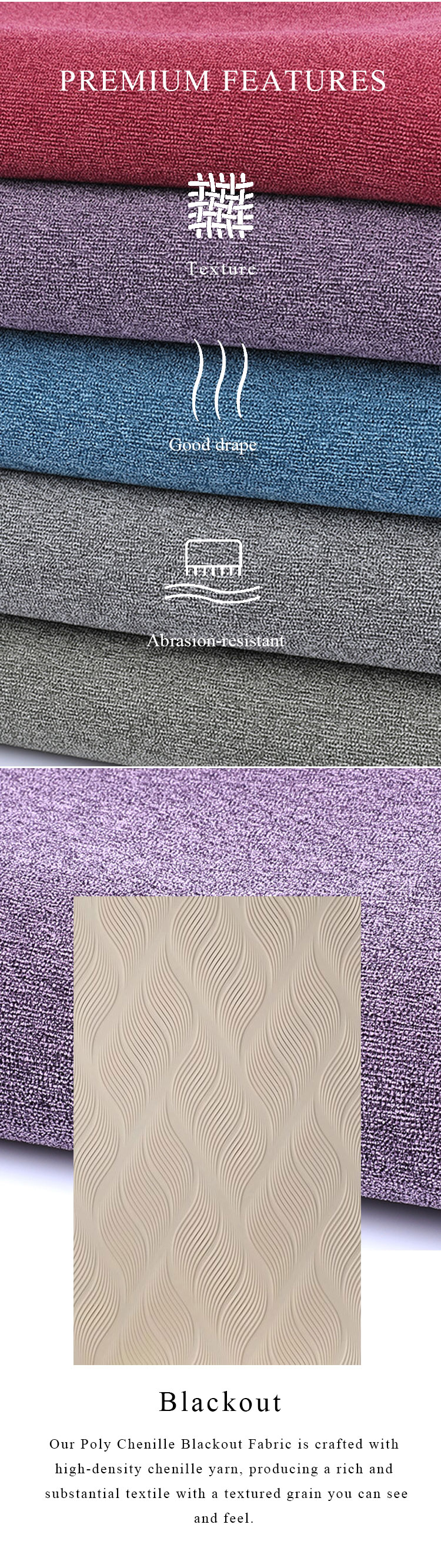 Premium features of chenille blackout fabric—textured handfeel, good drape, abrasion-resistant performance