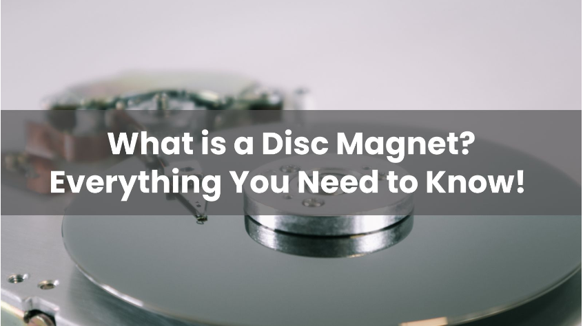 What is a Disc Magnet? Everything You Need to Know!