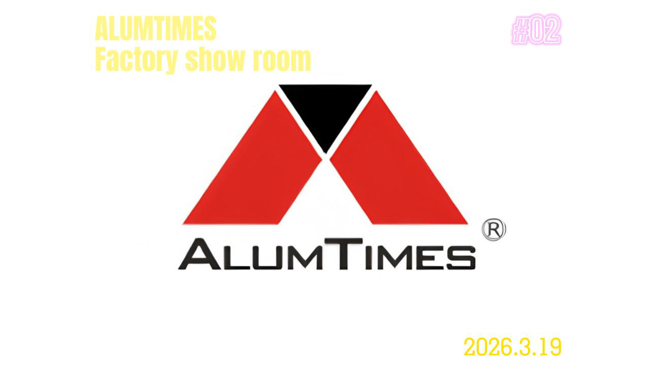 Phòng trưng bày nhà máy ALUMTIMES