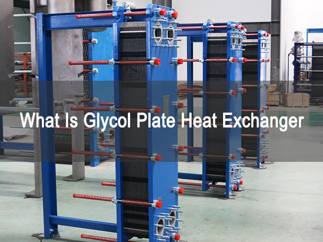 Was ist ein Glycerin-Platten-Wärmetauscher