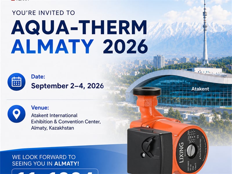 Meet LIXINGPRO PUMP at Aqua-Therm Almaty 2026 | Exploring HVAC and Building Water Supply Solutions