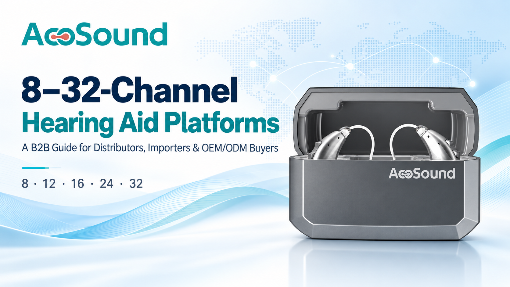 Hearing Aid Channels: An 8–32-Channel B2B Guide for Distributors & OEM/ODM Buyers