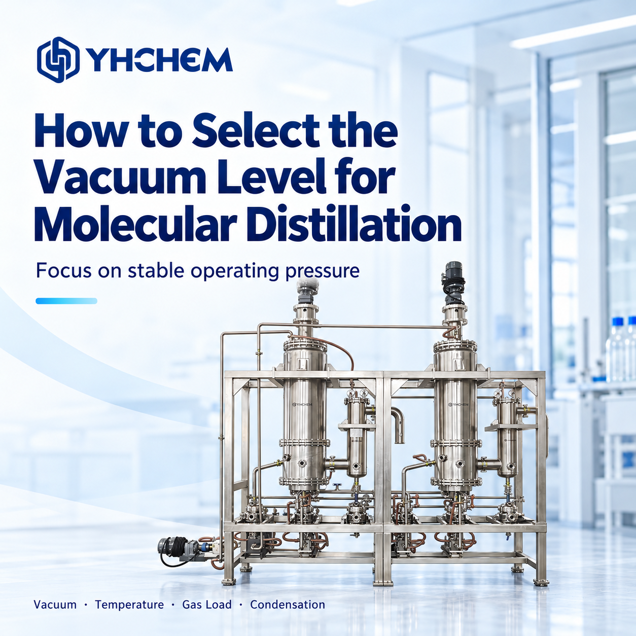 Comment choisir le niveau de vide pour la distillation moléculaire